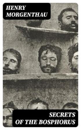 Morgenthau |  Secrets of the Bosphorus | eBook | Sack Fachmedien