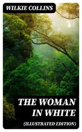 Collins |  The Woman in White (Illustrated Edition) | eBook | Sack Fachmedien