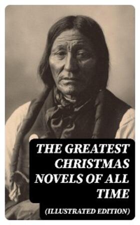 Spyri / Brown / Browne |  The Greatest Christmas Novels of All Time (Illustrated Edition) | eBook | Sack Fachmedien