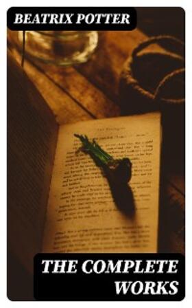 Potter |  The Complete Works | eBook | Sack Fachmedien