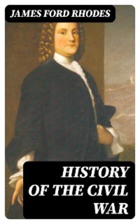 Rhodes |  History of the Civil War | eBook | Sack Fachmedien