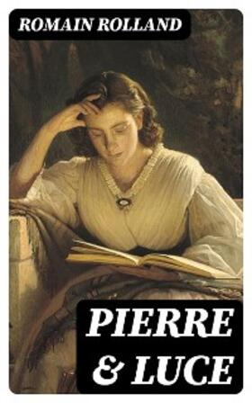 Rolland |  Pierre & Luce | eBook | Sack Fachmedien