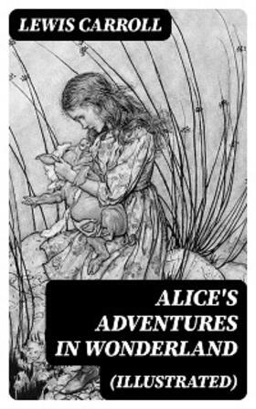 Carroll |  Alice's Adventures in Wonderland (Illustrated) | eBook | Sack Fachmedien