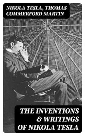 Tesla / Martin |  The Inventions & Writings of Nikola Tesla | eBook | Sack Fachmedien