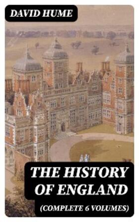 Hume | The History of England (Complete 6 Volumes) | E-Book | www.sack.de
