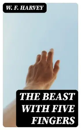 Harvey |  The Beast with Five Fingers | eBook | Sack Fachmedien
