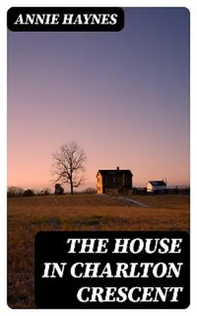 Haynes |  The House in Charlton Crescent | eBook | Sack Fachmedien
