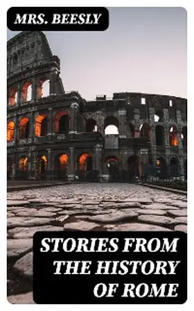 Beesly |  Stories from the History of Rome | eBook | Sack Fachmedien