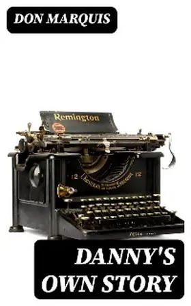 Marquis |  Danny's Own Story | eBook | Sack Fachmedien