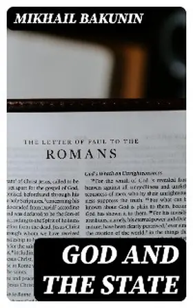 Bakunin |  God and the State | eBook | Sack Fachmedien