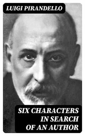 Pirandello |  Six Characters in Search of an Author | eBook | Sack Fachmedien