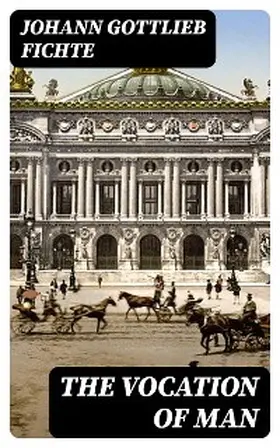 Fichte |  The Vocation of Man | eBook | Sack Fachmedien