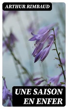 Rimbaud |  Une saison en enfer | eBook | Sack Fachmedien