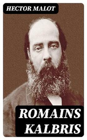 Malot |  Romains Kalbris | eBook | Sack Fachmedien