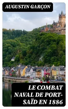 Garçon |  Le combat naval de Port-Saïd en 1886 | eBook | Sack Fachmedien