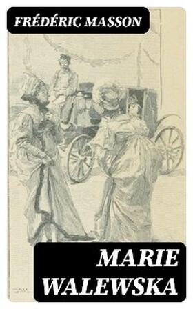 Masson |  Marie Walewska | eBook | Sack Fachmedien