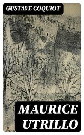 Coquiot |  Maurice Utrillo | eBook | Sack Fachmedien