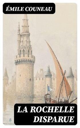 Couneau |  La Rochelle disparue | eBook | Sack Fachmedien