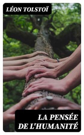 Tolstoï |  La Pensée de l'Humanité | eBook | Sack Fachmedien