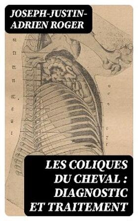 Roger |  Les coliques du cheval : diagnostic et traitement | eBook | Sack Fachmedien