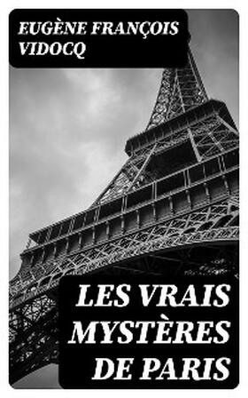 Vidocq |  Les vrais mystères de Paris | eBook | Sack Fachmedien