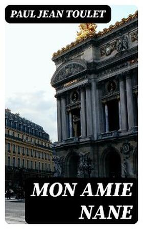 Toulet |  Mon amie Nane | eBook | Sack Fachmedien
