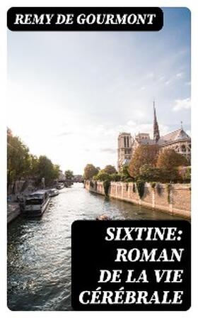 Gourmont |  Sixtine: roman de la vie cérébrale | eBook | Sack Fachmedien