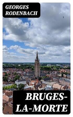 Rodenbach |  Bruges-la-morte | eBook | Sack Fachmedien