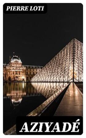 Loti |  Aziyadé | eBook | Sack Fachmedien