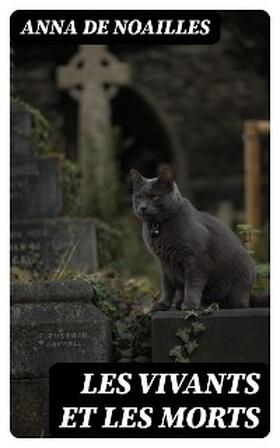 Noailles |  Les vivants et les morts | eBook | Sack Fachmedien