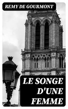 Gourmont |  Le songe d'une femme | eBook | Sack Fachmedien