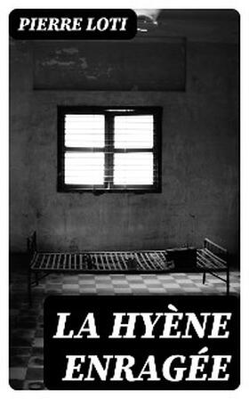 Loti |  La Hyène Enragée | eBook | Sack Fachmedien