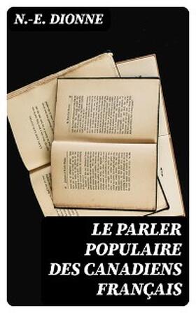 Dionne |  Le parler populaire des Canadiens français | eBook | Sack Fachmedien