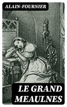 Alain-Fournier / DigiCat |  Le Grand Meaulnes | eBook | Sack Fachmedien