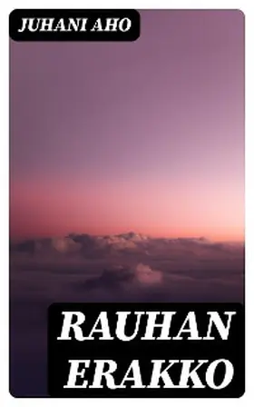 Aho |  Rauhan erakko | eBook | Sack Fachmedien