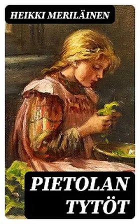 Meriläinen |  Pietolan tytöt | eBook | Sack Fachmedien