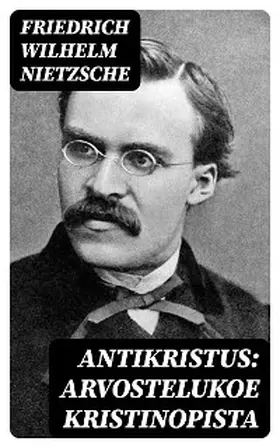 Nietzsche |  Antikristus: Arvostelukoe kristinopista | eBook | Sack Fachmedien