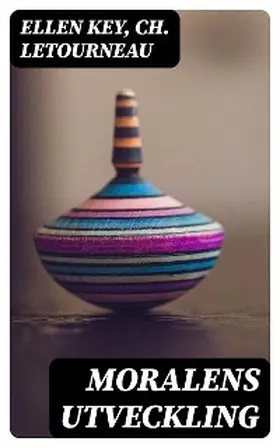 Key / Letourneau |  Moralens utveckling | eBook | Sack Fachmedien