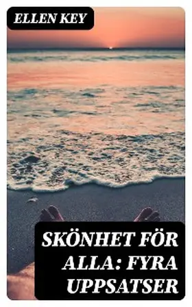 Key |  Skönhet för alla: Fyra uppsatser | eBook | Sack Fachmedien