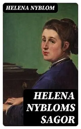 Nyblom |  Helena Nybloms Sagor | eBook | Sack Fachmedien