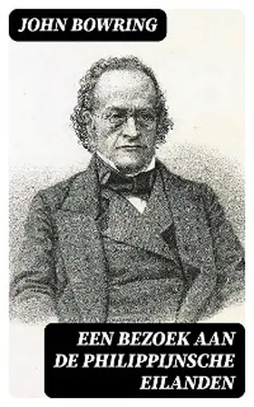 Bowring |  Een Bezoek aan de Philippijnsche Eilanden | eBook | Sack Fachmedien
