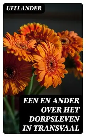 Uitlander / DigiCat |  Een en ander over het dorpsleven in Transvaal | eBook | Sack Fachmedien