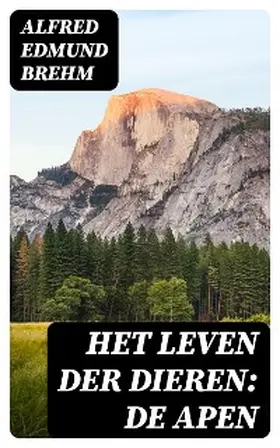 Brehm / Huizinga |  Het Leven der Dieren: De Apen | eBook | Sack Fachmedien