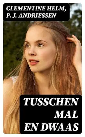 Helm / Andriessen |  Tusschen mal en dwaas | eBook | Sack Fachmedien