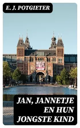Potgieter / Simons |  Jan, Jannetje en hun jongste kind | eBook | Sack Fachmedien