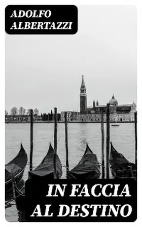 Albertazzi |  In faccia al destino | eBook | Sack Fachmedien