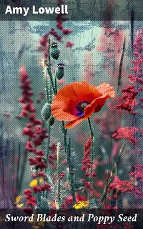 Lowell |  Sword Blades and Poppy Seed | eBook | Sack Fachmedien