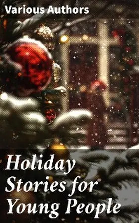 Browning / Sangster / Grimm |  Holiday Stories for Young People | eBook | Sack Fachmedien