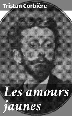 Corbière |  Les amours jaunes | eBook | Sack Fachmedien