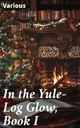 Morris |  In the Yule-Log Glow, Book I | eBook | Sack Fachmedien